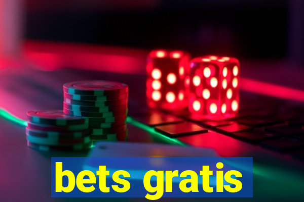 bets gratis