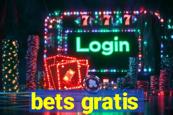 bets gratis