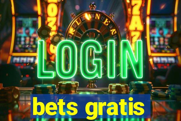 bets gratis