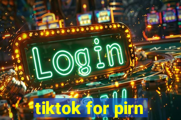 tiktok for pirn