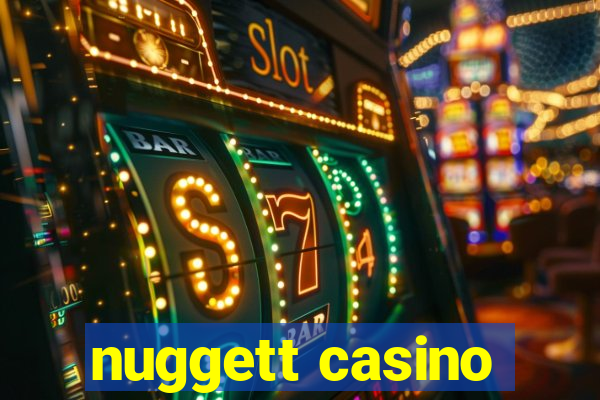 nuggett casino