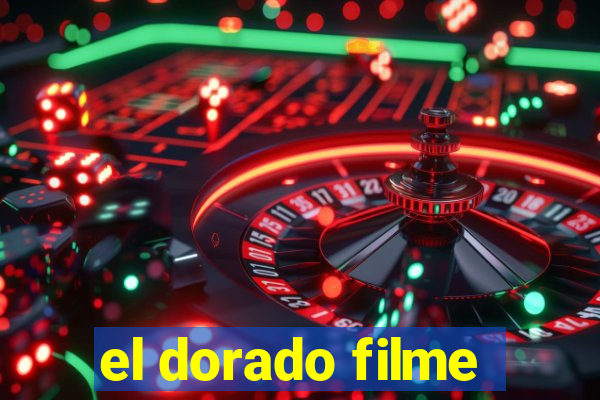 el dorado filme