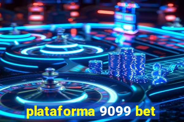 plataforma 9099 bet