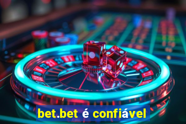 bet.bet é confiável