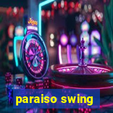 paraiso swing