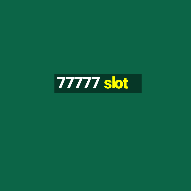 77777 slot