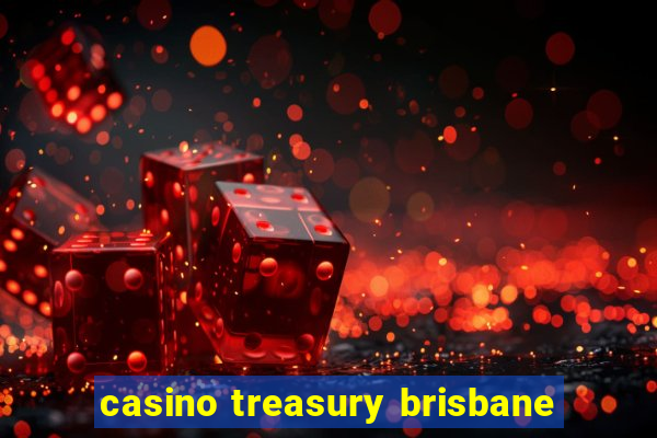 casino treasury brisbane