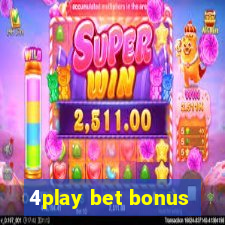 4play bet bonus