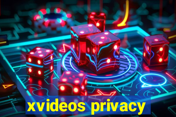 xvideos privacy