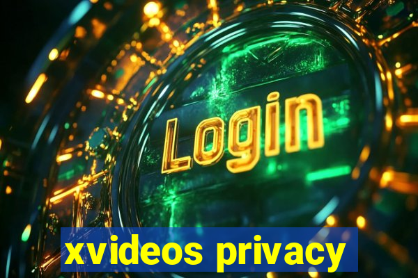 xvideos privacy