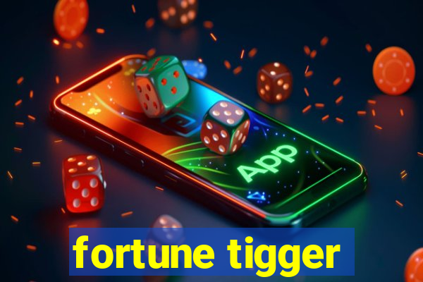 fortune tigger