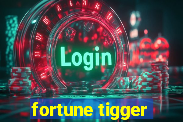 fortune tigger