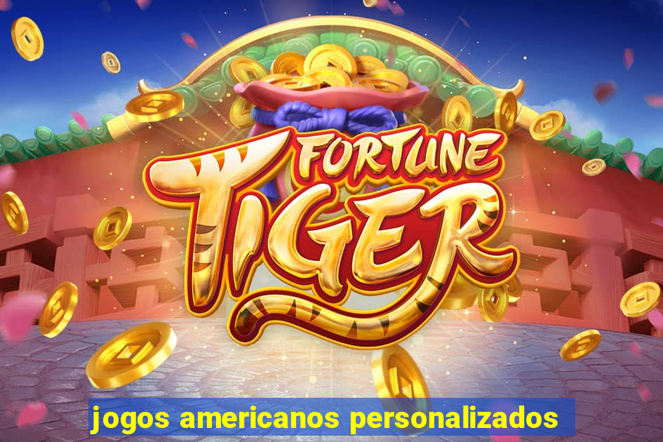 jogos americanos personalizados