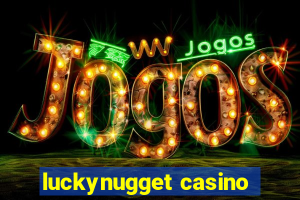 luckynugget casino