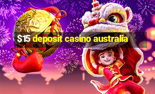 $15 deposit casino australia