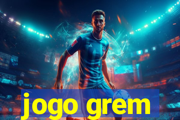 jogo grem