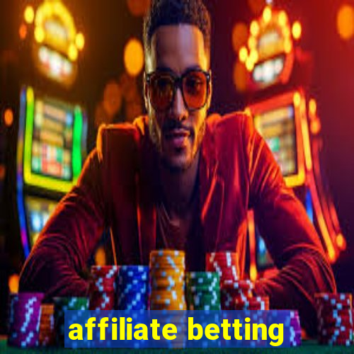 affiliate betting