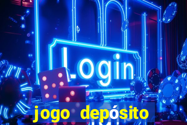 jogo depósito mínimo 1 real