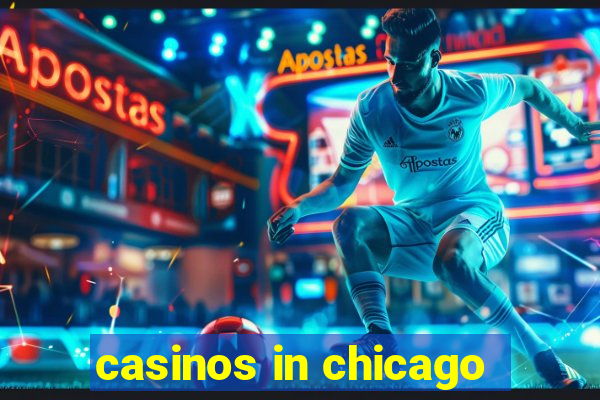 casinos in chicago