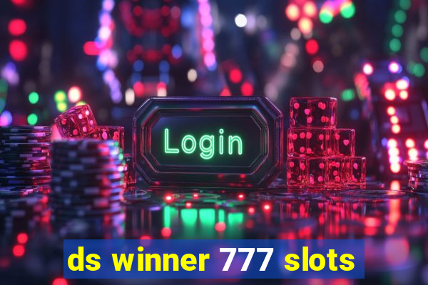 ds winner 777 slots