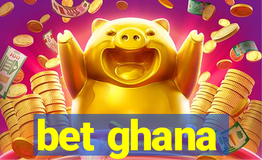 bet ghana