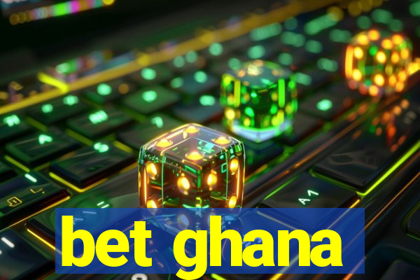 bet ghana