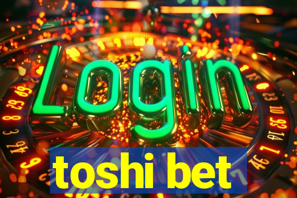 toshi bet