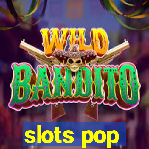 slots pop