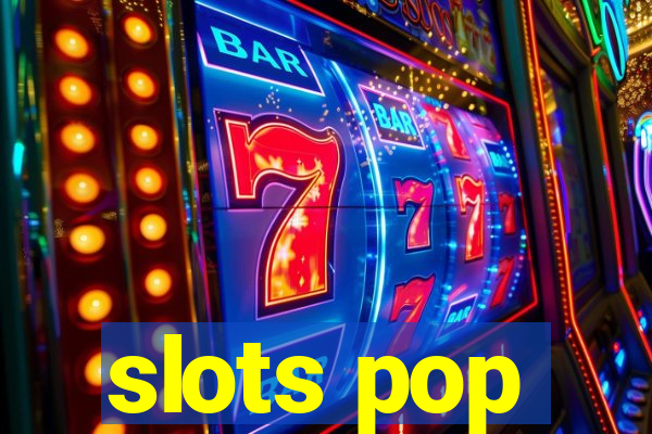 slots pop