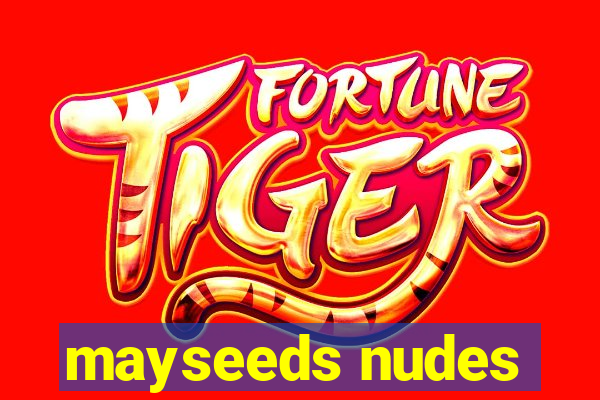 mayseeds nudes