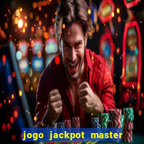 jogo jackpot master paga mesmo