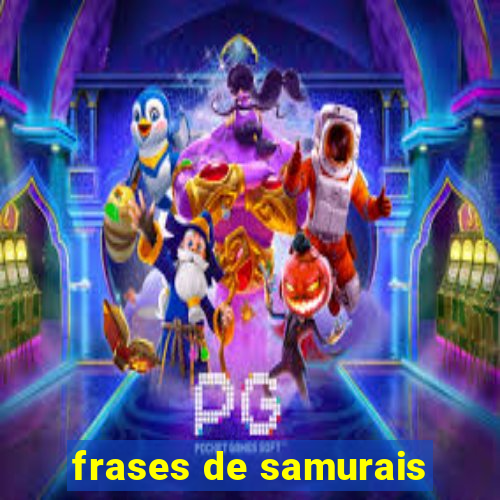 frases de samurais