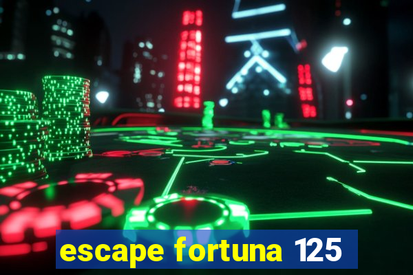 escape fortuna 125