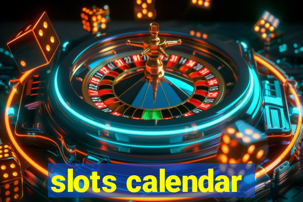 slots calendar