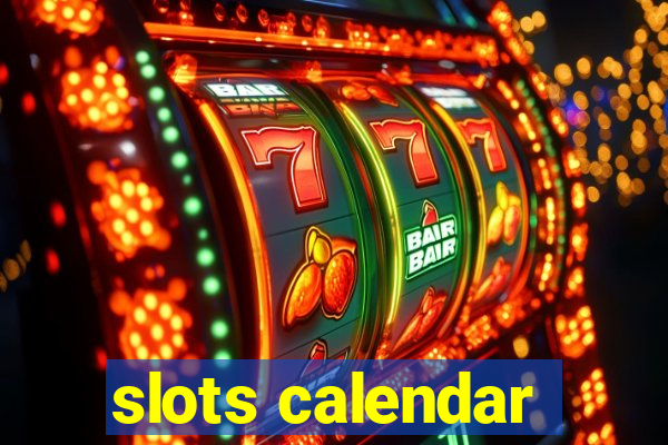 slots calendar