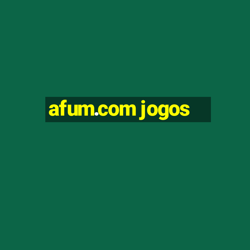 afum.com jogos