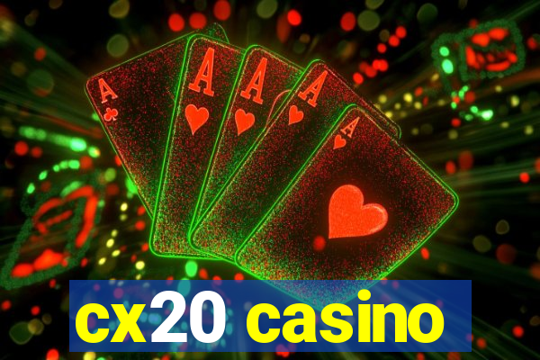 cx20 casino