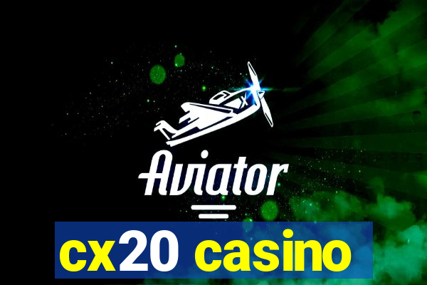 cx20 casino