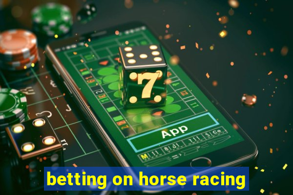 betting on horse racing