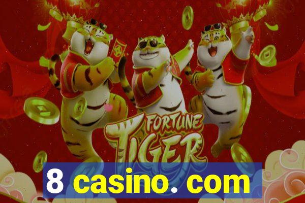 8 casino. com