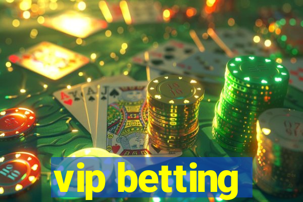 vip betting