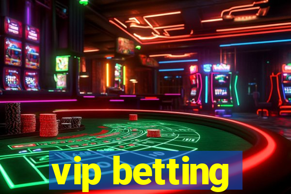 vip betting