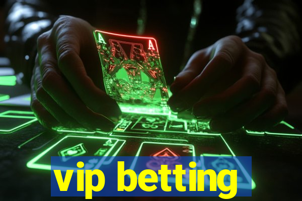 vip betting