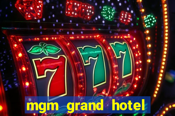 mgm grand hotel and casino las vegas