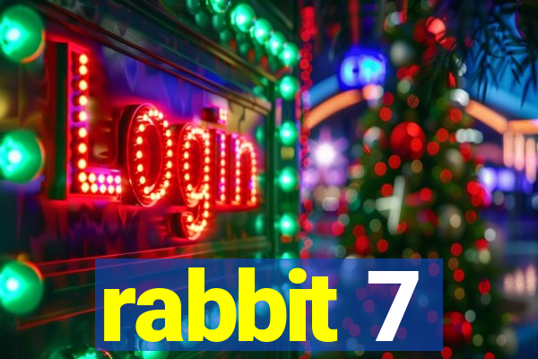 rabbit 7