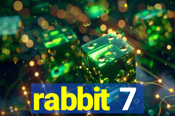 rabbit 7