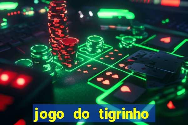 jogo do tigrinho que ganha dinheiro como jogar