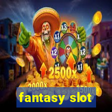 fantasy slot