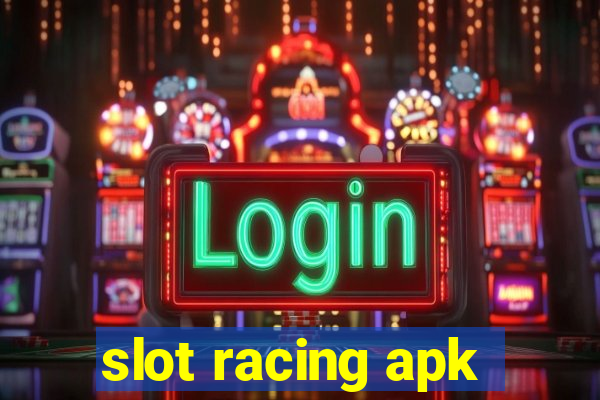 slot racing apk