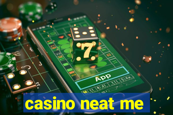 casino neat me